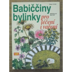 Mayer Miroslav - Babiččciny bylinky pro léčení i vaření