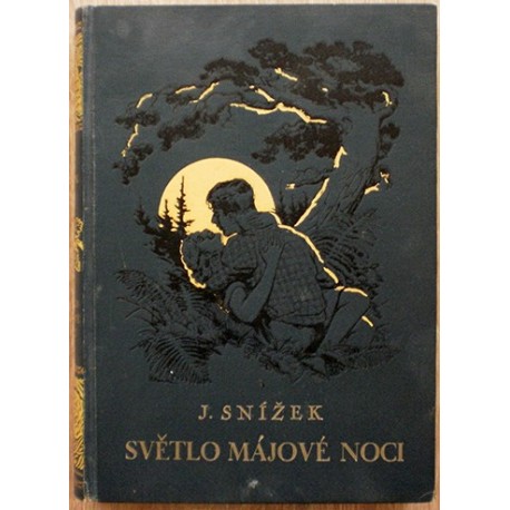 Snížek J. - Světlo májové noci