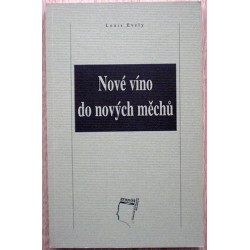 Evely Louis - Nové víno do nových měchů