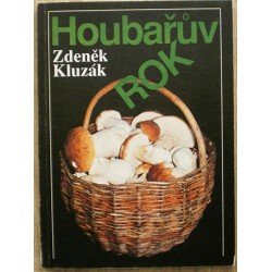 Kluzák Zdeněk - Houbařův rok