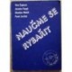 kolektiv autorů - Naučme se rybařit
