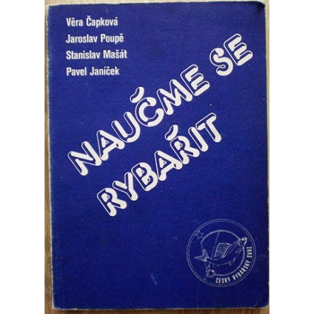 kolektiv autorů - Naučme se rybařit