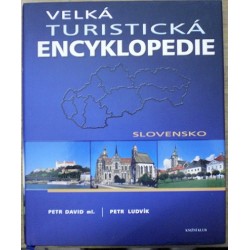 David Petr ml., Ludvík Petr - Velká turistická encyklopedie - Slovensko