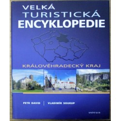 David Petr, Soukup Vladimír - Velká turistická encyklopedie-Královéhradecký kraj