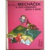 Raud Eno - Mecháček a jeho kamarádi jedou k moři 1, 2,