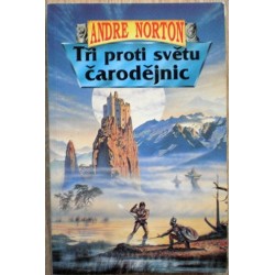 Norton Andre - Tři proti světu čarodějnic
