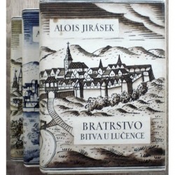 Jirásek Alois - Bratrstvo 1.-3. (Bitva u Lučence, Mária, Žebráci)