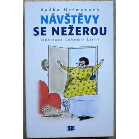 Heřmanová Radka - Návštěvy se nežerou
