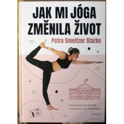 Smeltzer Starke Petra - Jak mi jóga změnila život