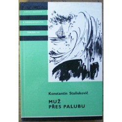 Staňukovič Konstantin - Muž přes palubu KOD 131