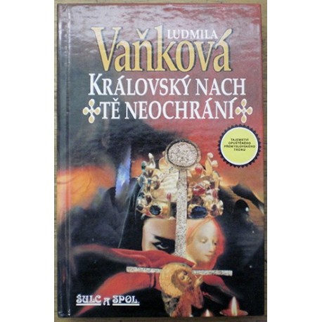 Vaňková Ludmila - Královský nach tě neochrání