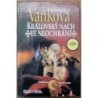 Vaňková Ludmila - Královský nach tě neochrání