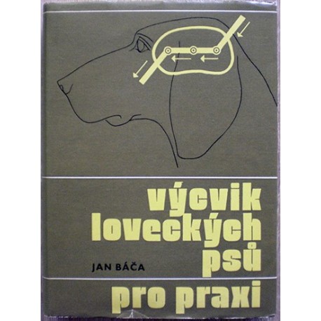 Báča Jan - Výcvik loveckých psů pro praxi