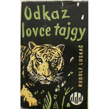 Luskač Rudolf - Odkaz lovce tajgy