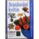 - Aranžování květin