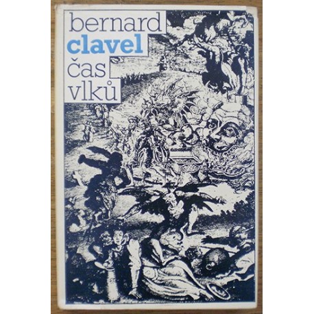 Clavel Bernard - Čas vlků