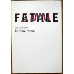 Kratochvíl Jiří - Femme fatale