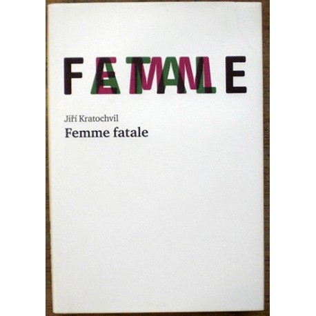 Kratochvíl Jiří - Femme fatale