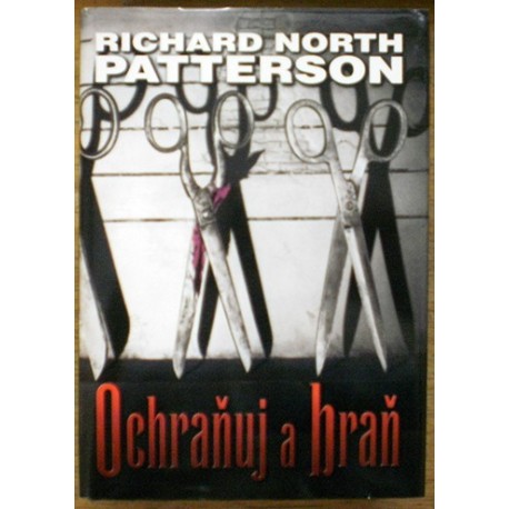 Patterson Richard North - Ochraňuj a braň