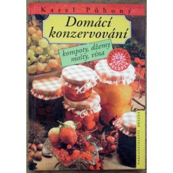 Půhoný Karel - Domácí konzervování - kompoty, džemy, mošty, vína