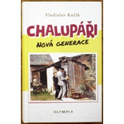 Kučík Vladislav - Chalupáři - Nová generace