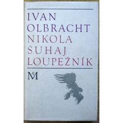 Olbracht Ivan - Nikola Šuhaj loupežník