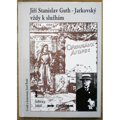 Rodr Josef - Jiří Stanislav Guth-Jarkovský vždy k službám