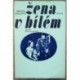 Collins Wilkie - Žena v bílém