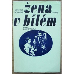 Collins Wilkie - Žena v bílém