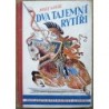 Kovář Josef - Dva tajemní rytíři
