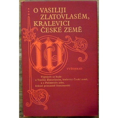 - O Vasiliji Zlatovlasém, kralevici České země