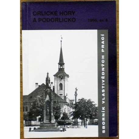 kolektiv autorů - Orlické hory a Podorlicko 1996 sv. 8