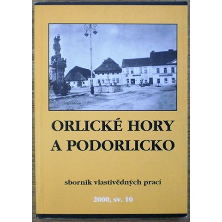 kolektiv autorů - Orlické hory a Podorlicko 2000 sv. 10