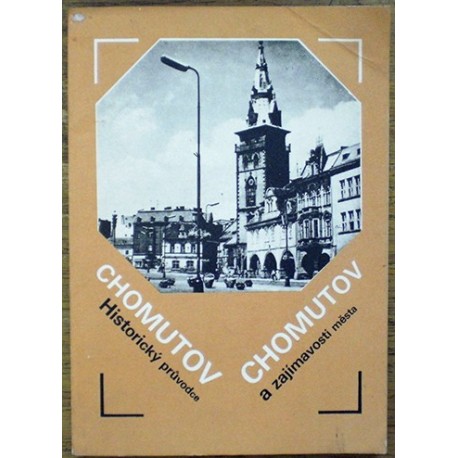 Brožovský Karel - Chomutov - Historický průvodce a zajímavosti města