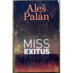 Palán Aleš - Miss exitus