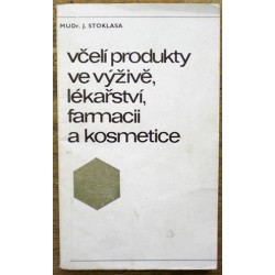 Stoklasa Jindřich - Včelí produkty ve výživě, lékařství, farmacii a ..