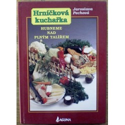 Pechová Jaroslava - Hrníčková kuchařka - Hubneme nad plným talířem