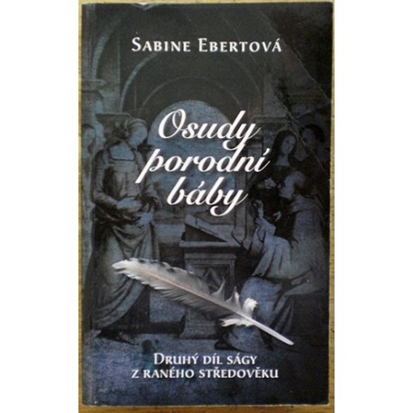 Ebertová Sabine - Osudy porodní báby