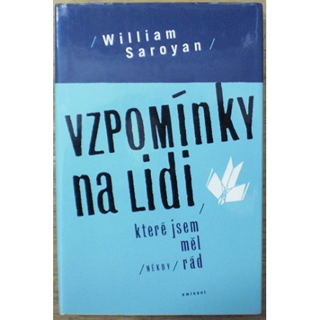 Saroyan William - Vzpomínky na lidi, které jsem měl /někdy/ rád