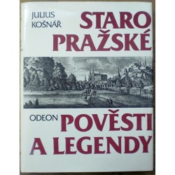 Košnář Julius - Staropražské pověsti a legendy