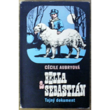 Aubryová Cécile - Bella a Sebastián - Tajný dokument