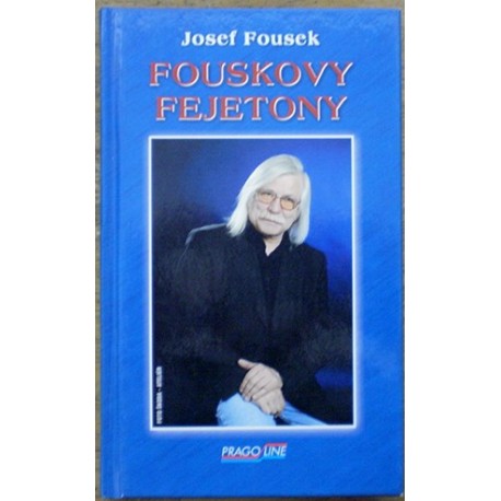 Fousek Josef - Fouskovy fejetony