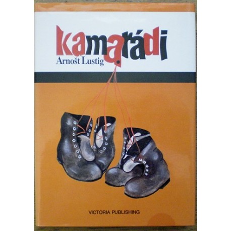 Lustig Arnošt - Kamarádi