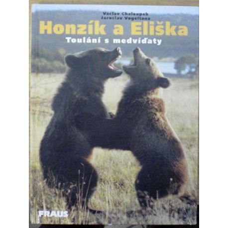 Chaloupek Václav, Vogeltanz Jaroslav - Honzík a Eliška - Toulání s medvíďaty