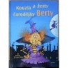 Benešová Alena - Kouzla a žerty čarodějky Berty