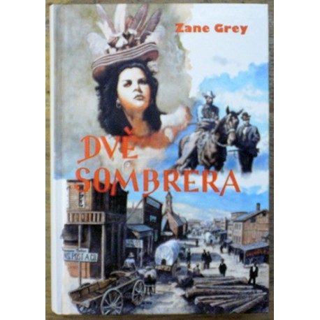 Grey Zane - Dvě Sombrera