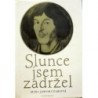 Jaworczaková Mira - Slunce jsem zadržel