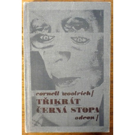 Woolrich Cornell - Třikrát černá stopa