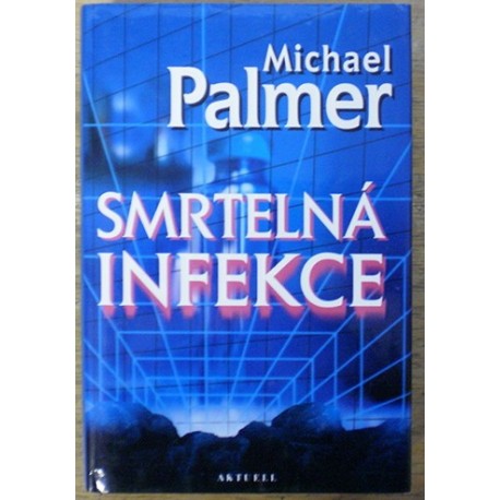 Palmer Michael - Smrtelná infekce