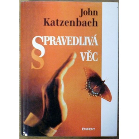 Katzenbach John - Spravedlivá věc